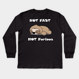 NOT FAST NOT FURIOUS Kids Long Sleeve T-Shirt